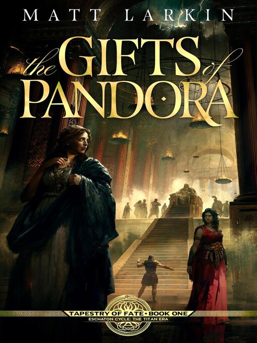 Title details for The Gifts of Pandora by Matt Larkin - Wait list